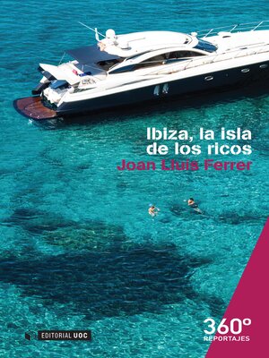 cover image of Ibiza, la isla de los ricos